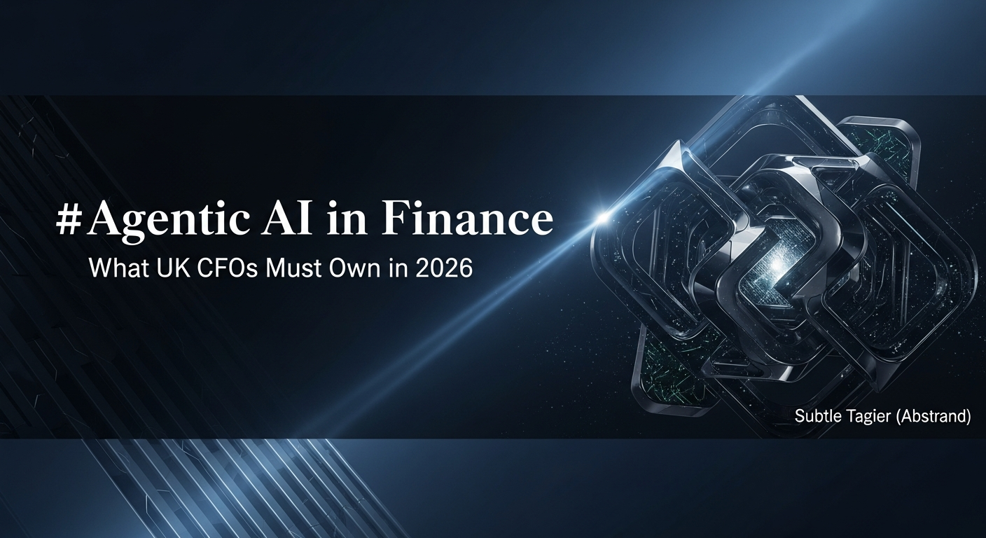Agentic AI in Finance: What UK CFOs Must Own in 2026
